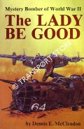 Book cover of The Lady Be Good - Mystery Bomber of World War II by McCLENDON, Dennis E.